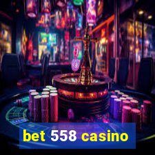 bet 558 casino